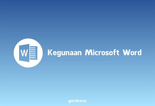 Kegunaan Microsoft  Word  fungsi  Bagian Microsoft  Word  