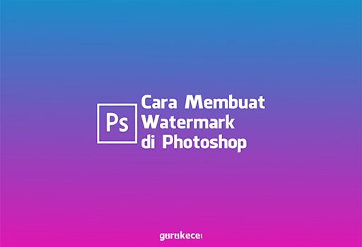 cara membuat watermark di photoshop